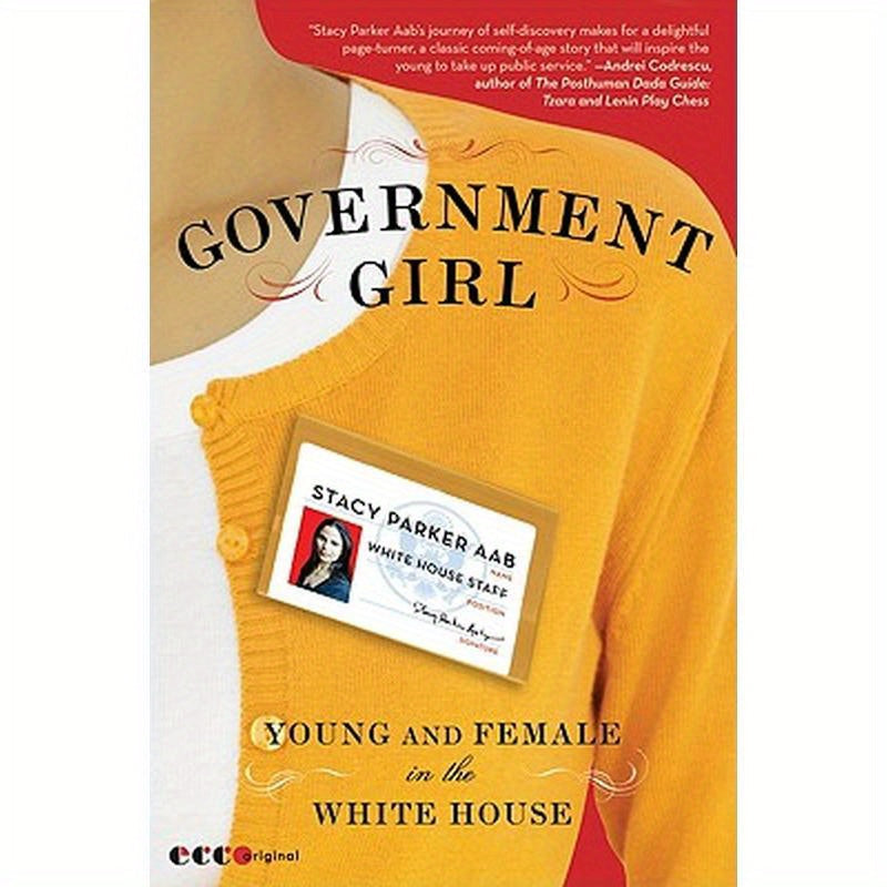 Government Girl: Young and Female in the White House