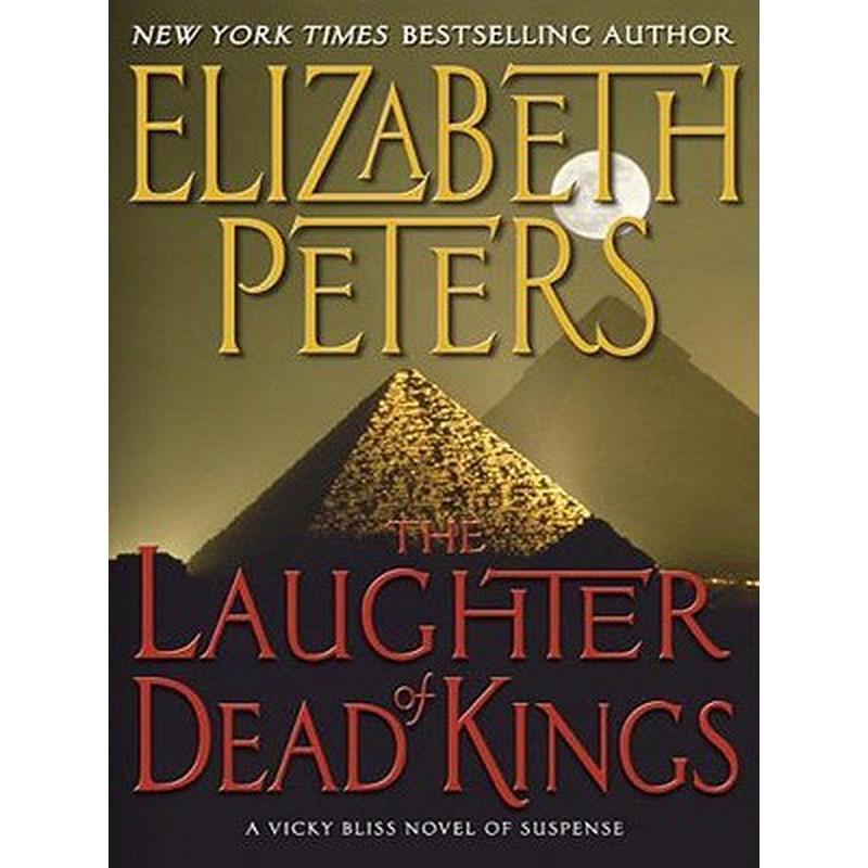 The Laughter of Dead Kings: A Vicky Bliss Novel of Suspense