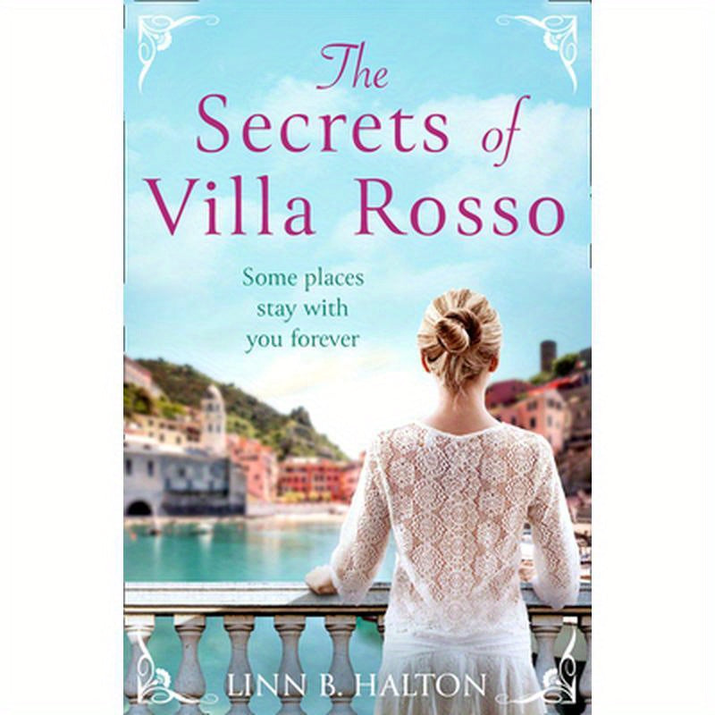 The Secrets of Villa Rosso: Escape to Italy for a Summer Romance to Remember