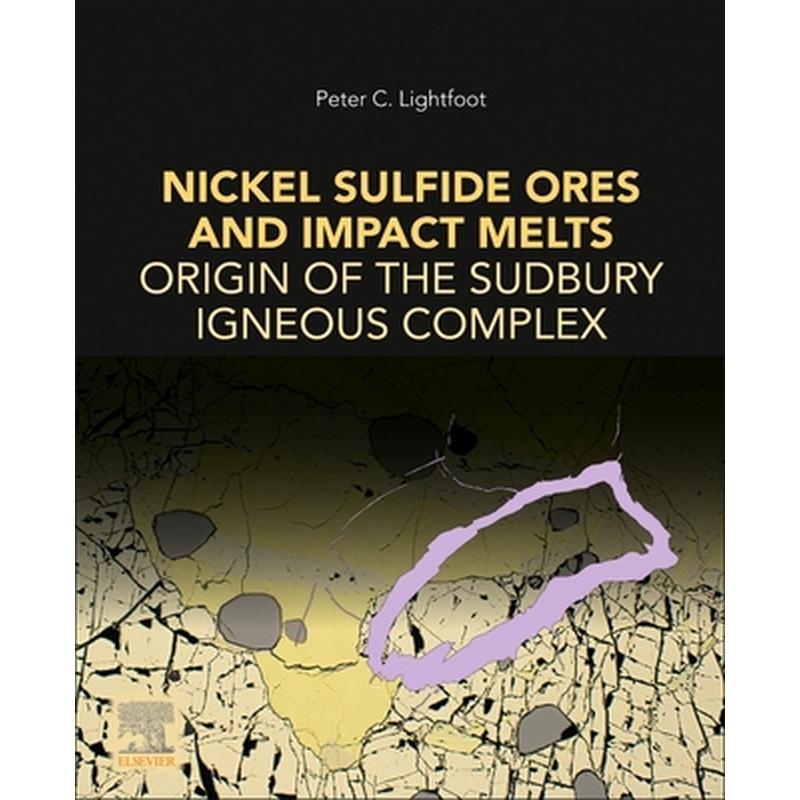 Nickel Sulfide Ores and Impact Melts: Origin of the Sudbury Igneous Complex