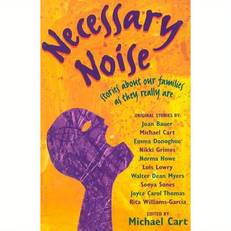 Necessary Noise: Stories about Our Families as They Really Are