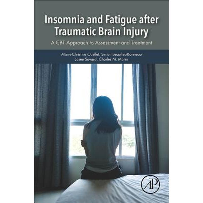 Insomnia and Fatigue After Traumatic Brain Injury: A CBT Approach to Assessment and Treatment