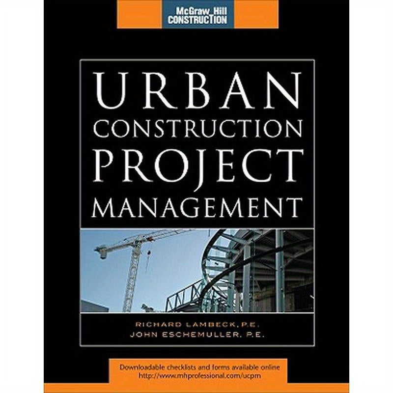 Urban Construction Project Management (McGraw-Hill Construction Series)