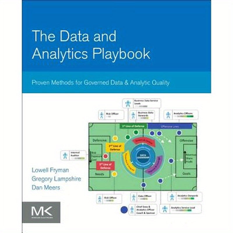 The Data and Analytics Playbook: Proven Methods for Governed Data and Analytic Quality