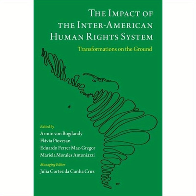 Impact of the Inter-American Human Rights System: Transformations on the Ground