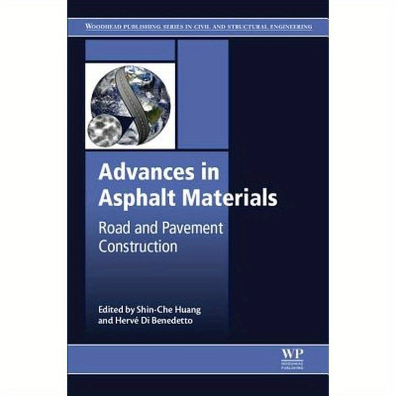 Advances in Asphalt Materials: Road and Pavement Construction