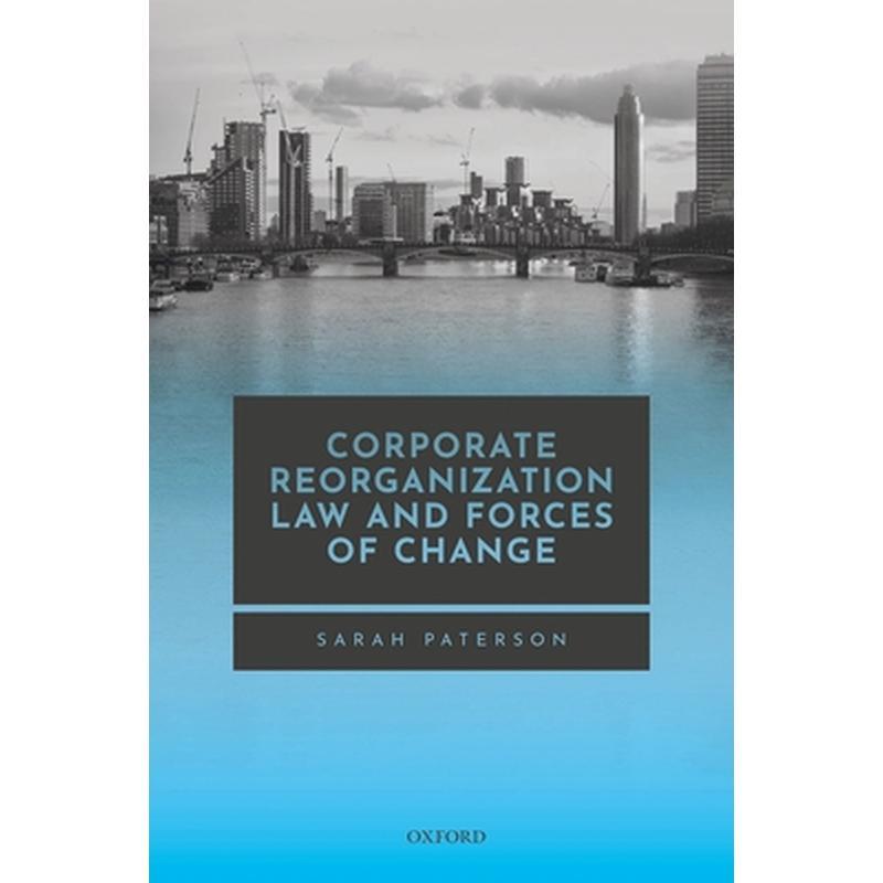 Corp Reorg Law & Forces of Change C