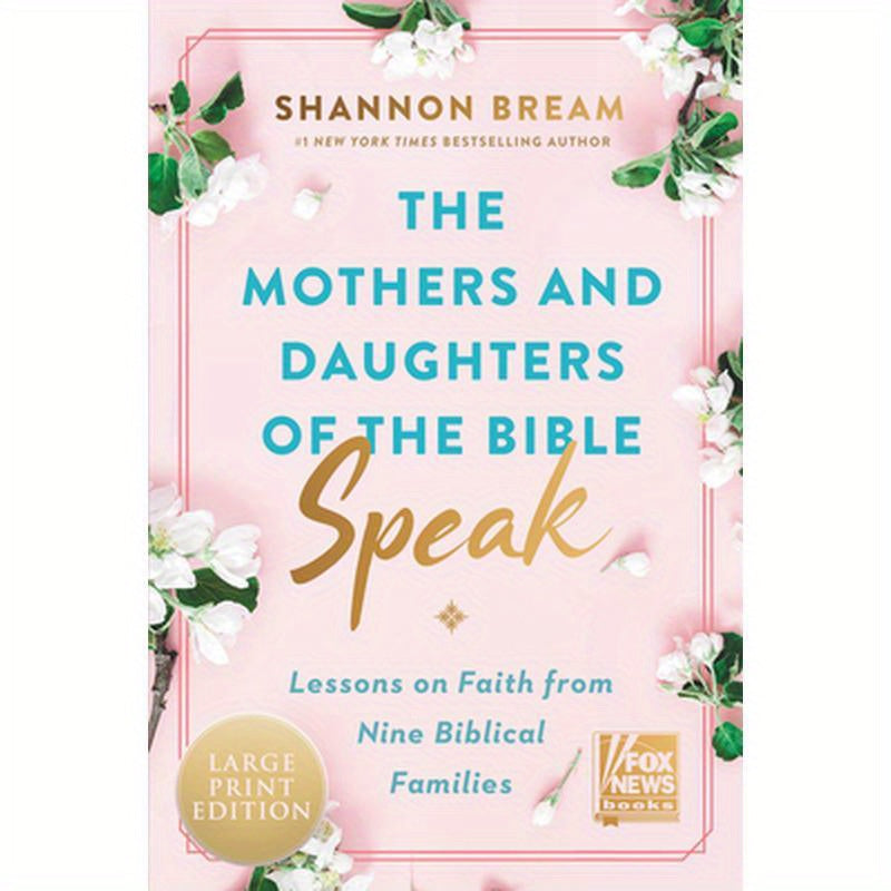 The Mothers and Daughters of the Bible Speak: Lessons on Faith from Nine Biblical Families