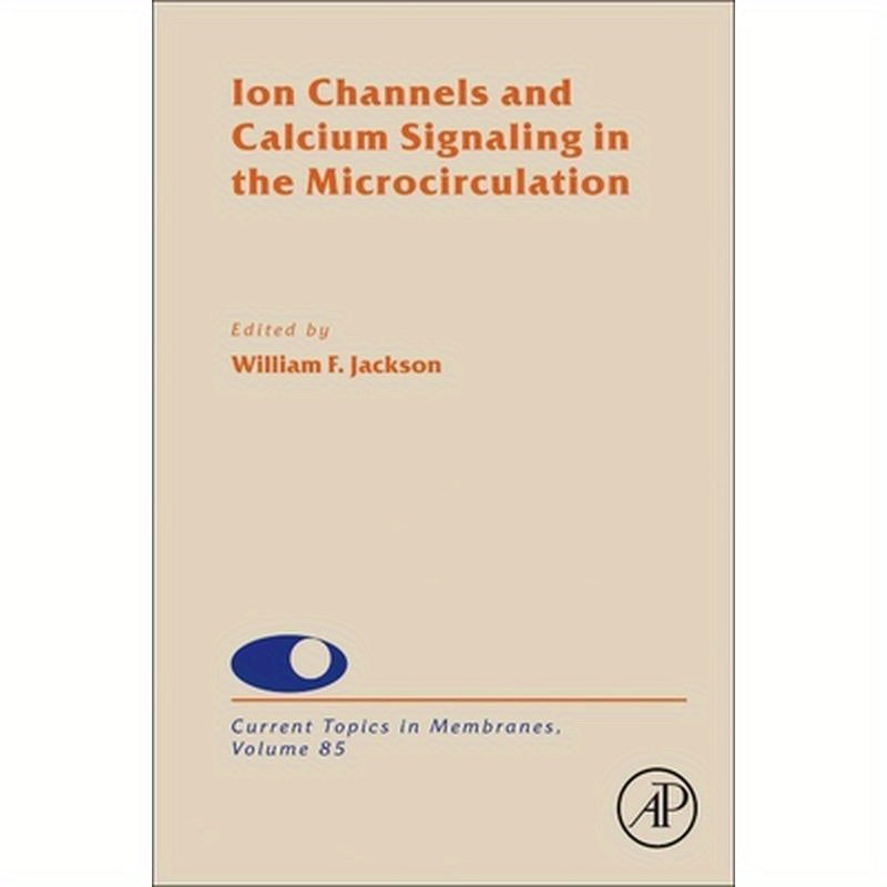 Ion Channels and Calcium Signaling in the Microcirculation: Volume 85