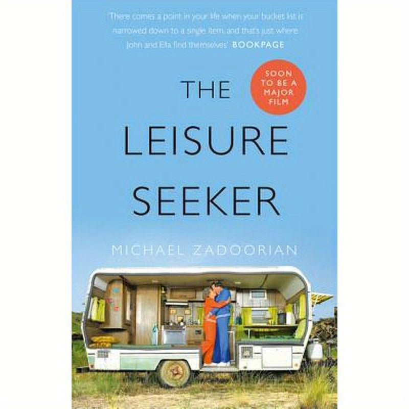The Leisure Seeker: Read the book that inspired the movie