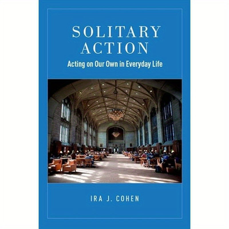 Solitary Action: Acting on Our Own in Everyday Life