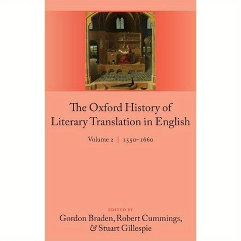 Oxford History of Literary Translation in English: Volume 2 1550-1660