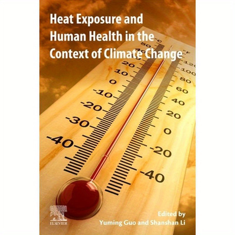 Heat Exposure and Human Health in the Context of Climate Change