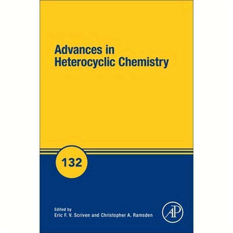 Advances in Heterocyclic Chemistry: Volume 132