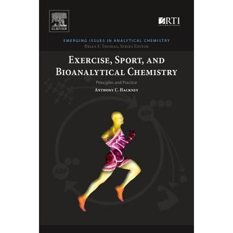 Exercise, Sport, and Bioanalytical Chemistry: Principles and Practice