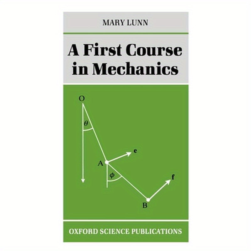 A First Course in Mechanics