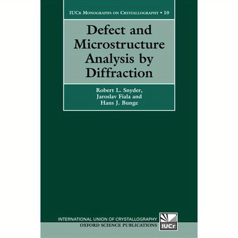 Defect and Microstructure Analysis by Diffraction