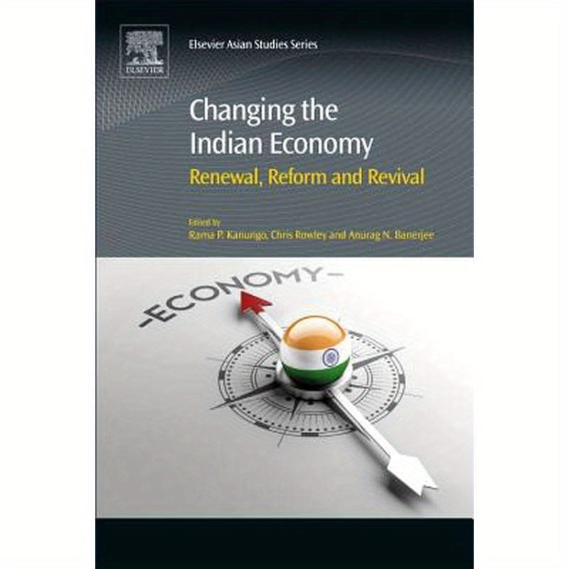Changing the Indian Economy: Renewal, Reform and Revival