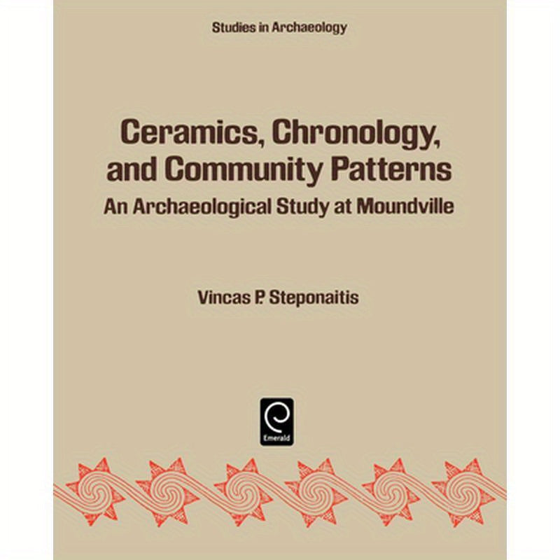 Ceramics, Chronology, and Community Patterns: An Archaeological Study at Moundville