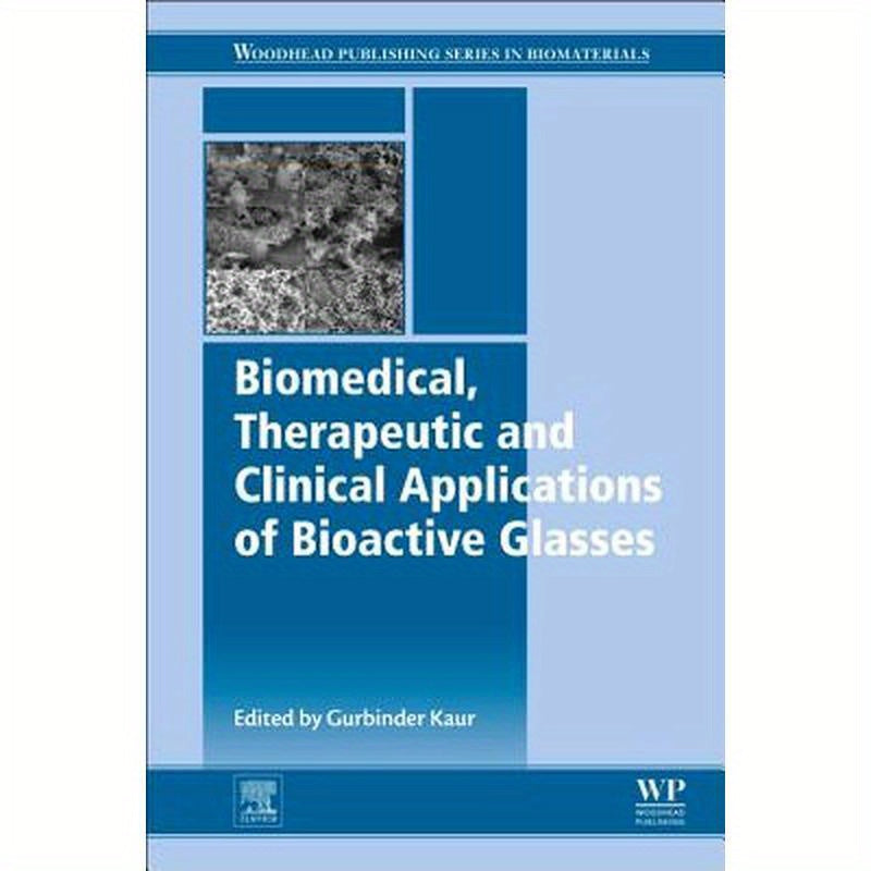 Biomedical, Therapeutic and Clinical Applications of Bioactive Glasses