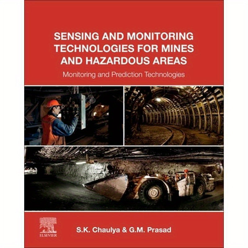 Sensing and Monitoring Technologies for Mines and Hazardous Areas: Monitoring and Prediction Technologies