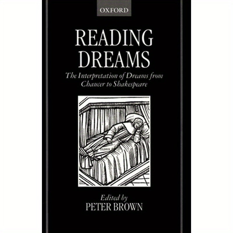 Reading Dreams - The Interpretaion of Dreams from Chaucer to Shakespeare