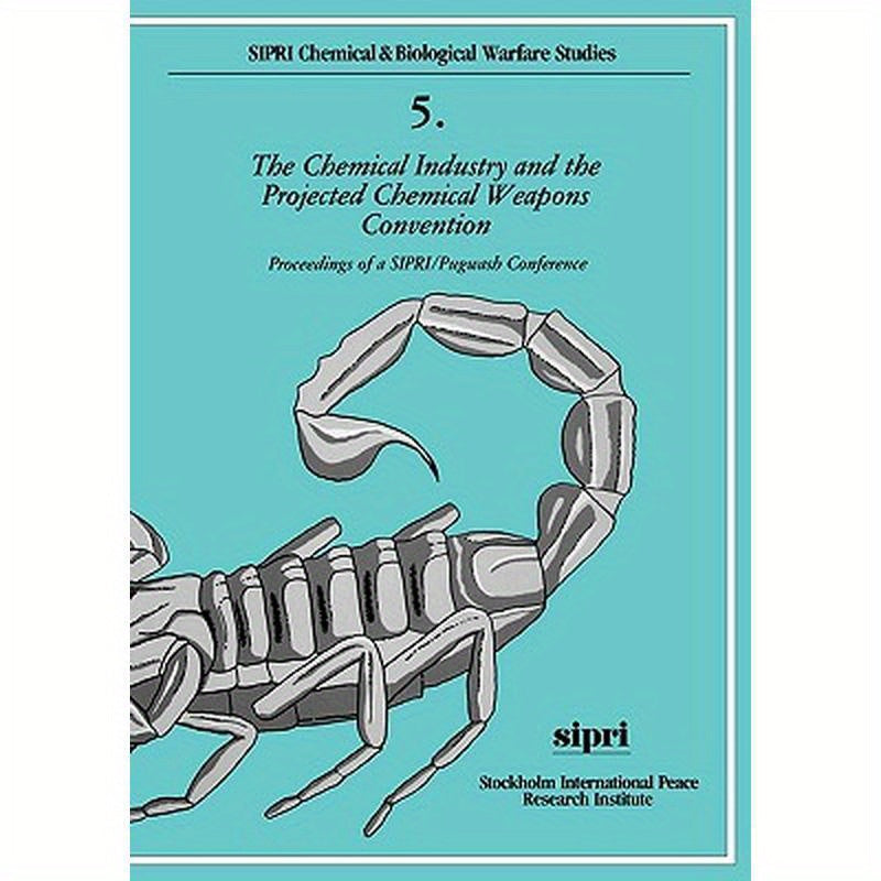 The Chemical Industry and the Projected Chemical Weapons Convention: Volume 2: Proceedings of a Sipri/Pugwash Conference