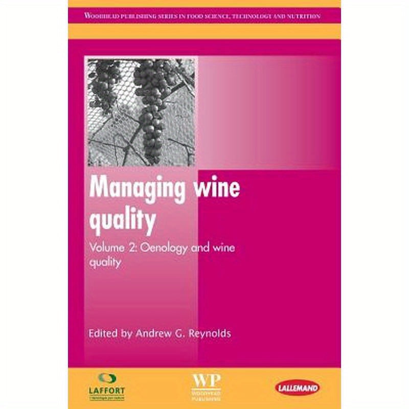 Managing Wine Quality: Oenology and Wine Quality