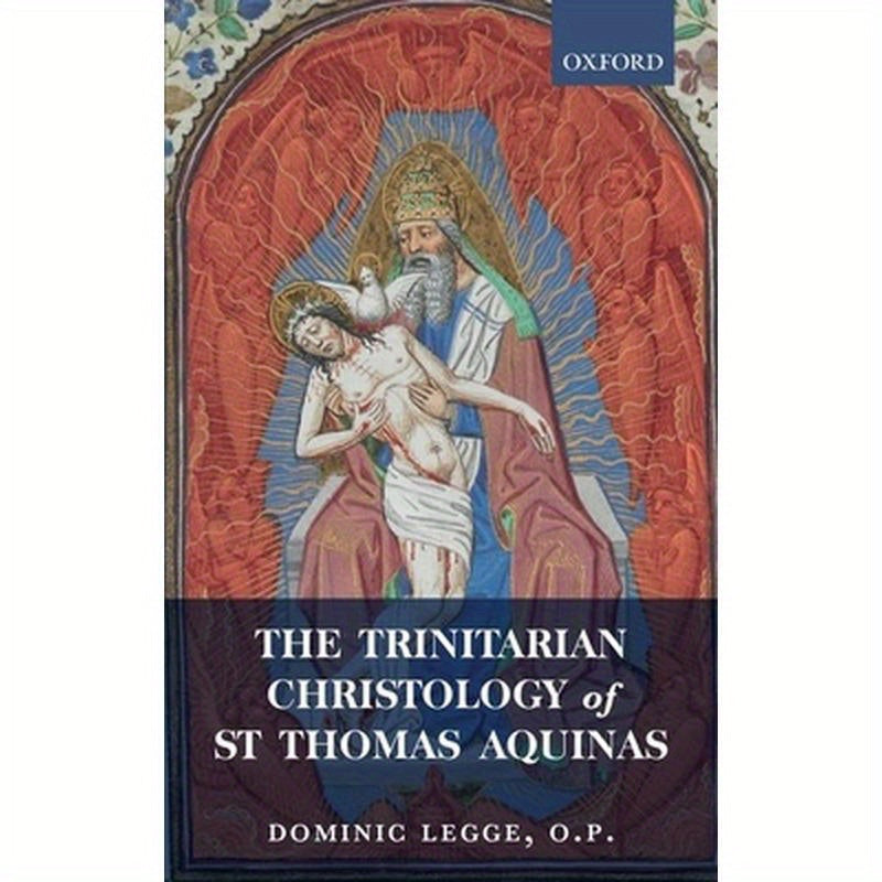 Trinitarian Christology of St Thomas Aquinas