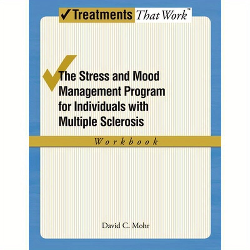 Stress and Mood Management Program for Individuals with Multiple Sclerosis Workbook