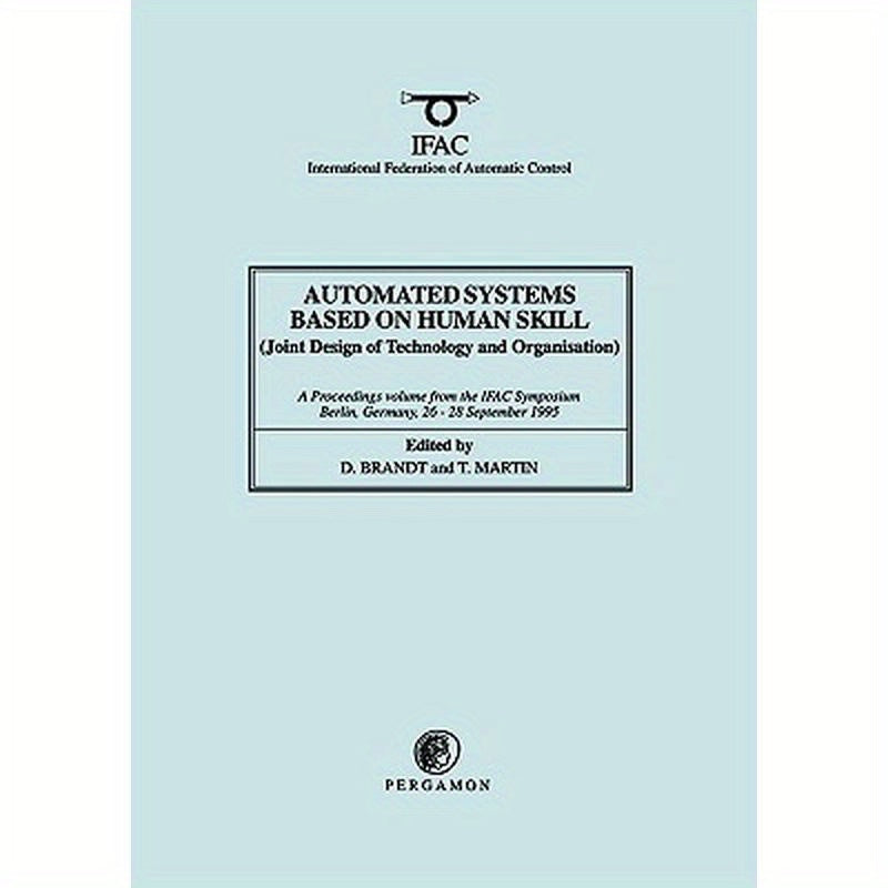 Automated Systems Based on Human Skill (Joint Design of Technology and Organisation)