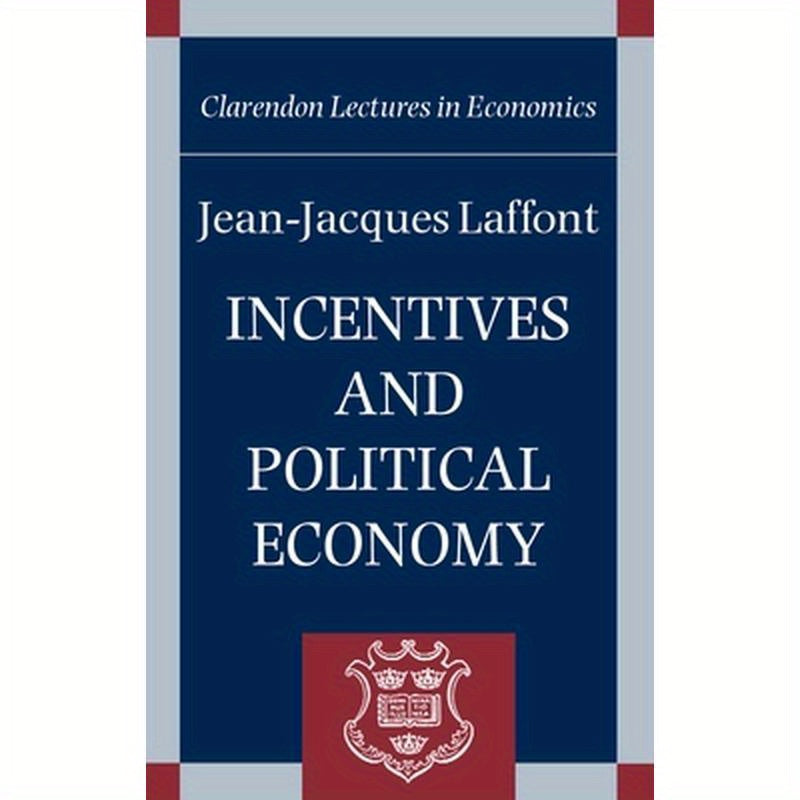 Incentives and Political Economy