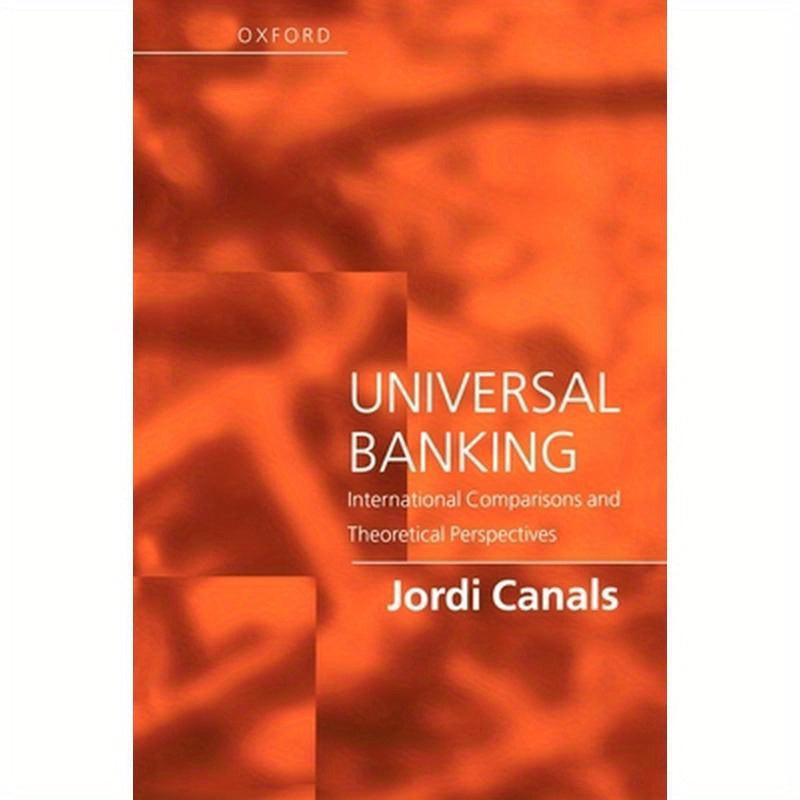 Universal Banking - International Comparisions and Theoretical Perspectives