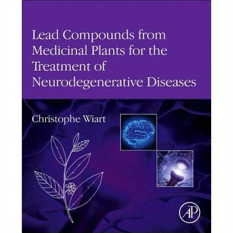 Lead Compounds from Medicinal Plants for the Treatment of Neurodegenerative Diseases