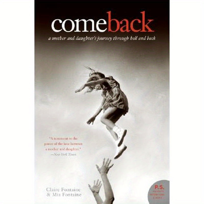 Come Back: A Mother and Daughter's Journey Through Hell and Back
