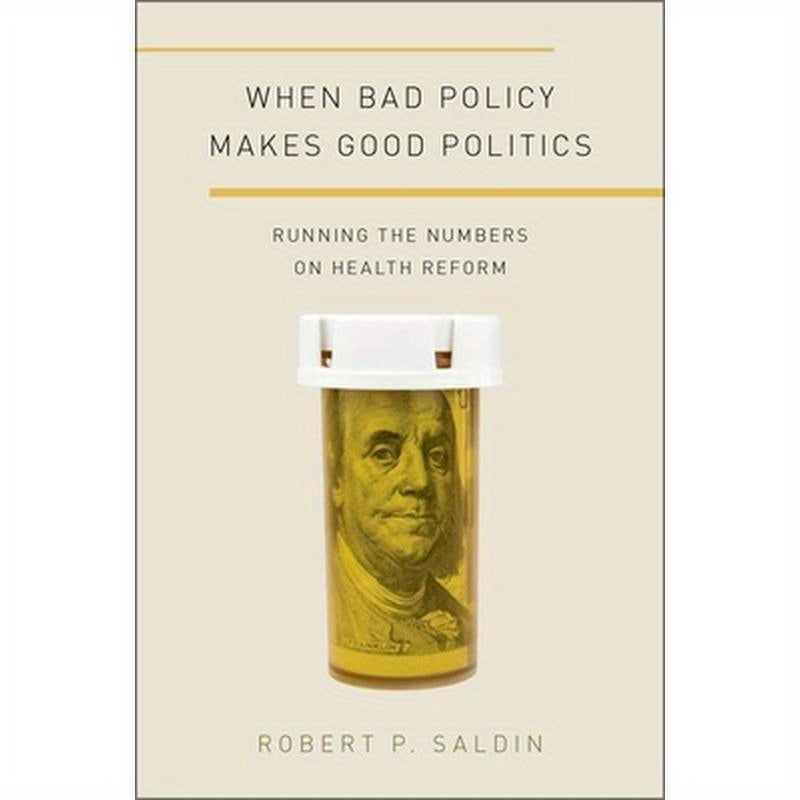 When Bad Policy Makes Good Politics: Running the Numbers on Health Reform