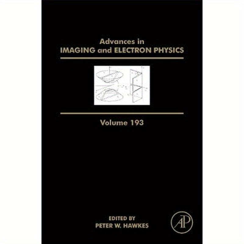 Advances in Imaging and Electron Physics: Volume 193