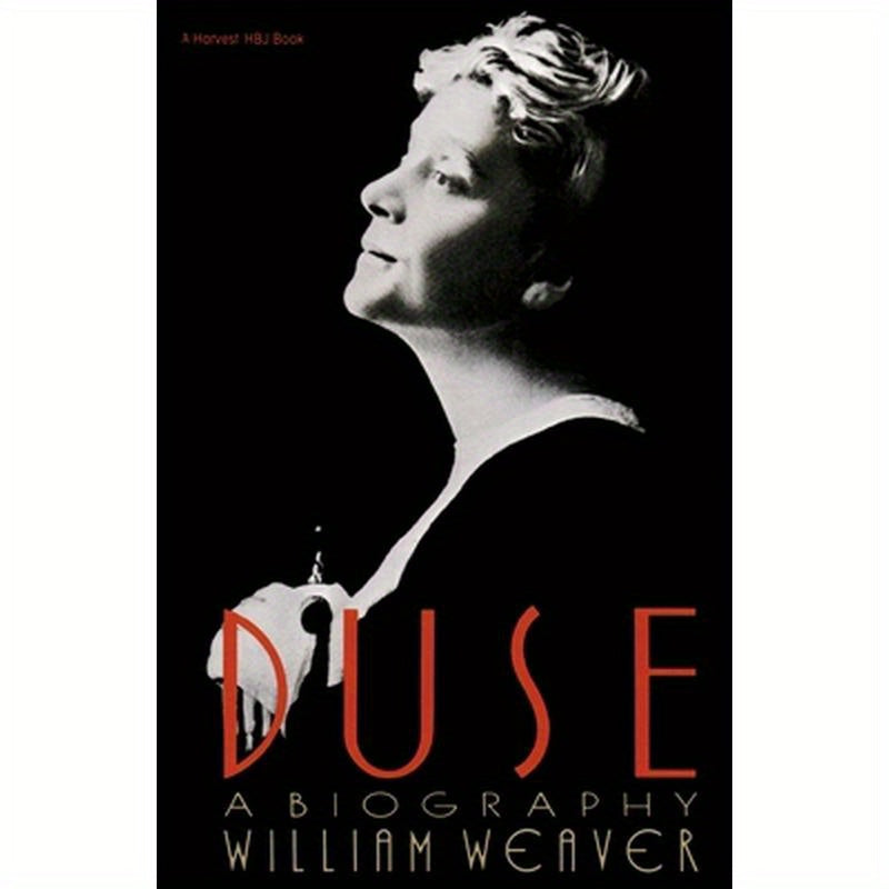 Duse: A Biography