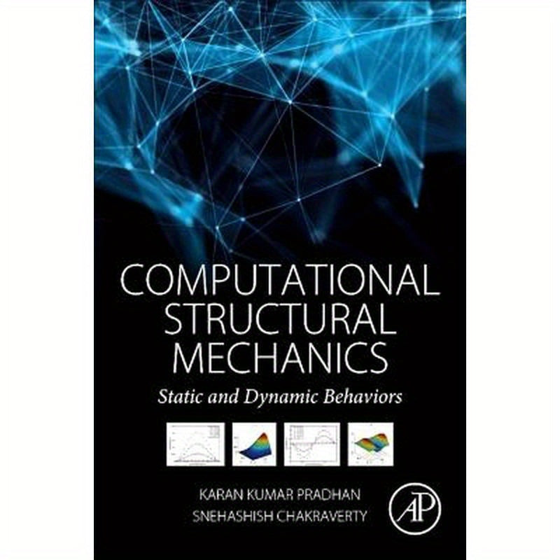 Computational Structural Mechanics: Static and Dynamic Behaviors