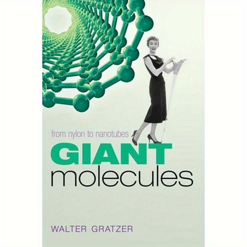 Giant Molecules: From Nylon to Nanotubes