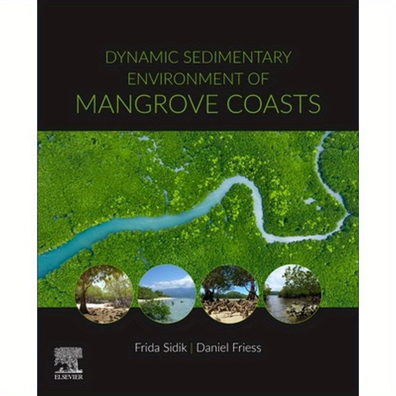 Dynamic Sedimentary Environments of Mangrove Coasts