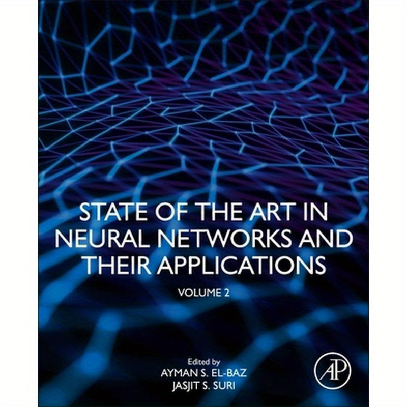 State of the Art in Neural Networks and Their Applications: Volume 2