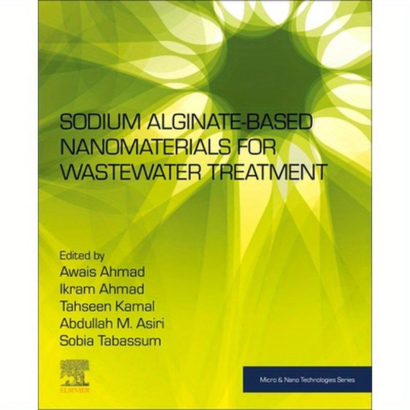 Sodium Alginate-Based Nanomaterials for Wastewater Treatment