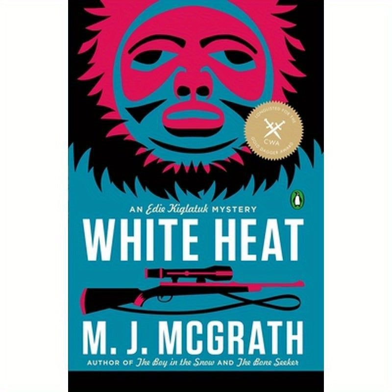 White Heat: The First Edie Kiglatuk Mystery