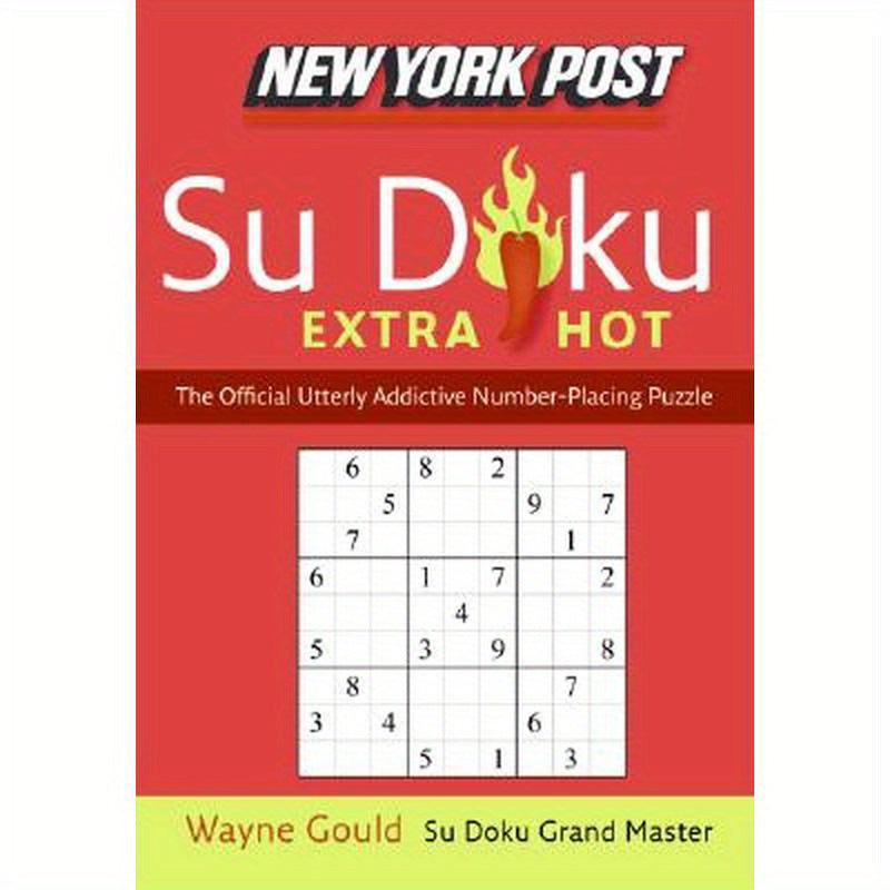 New York Post Extra Hot Su Doku: The Official Utterly Addictive Number-Placing Puzzle