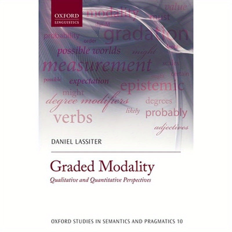 Graded Modality: Qualitative and Quantitative Perspectives
