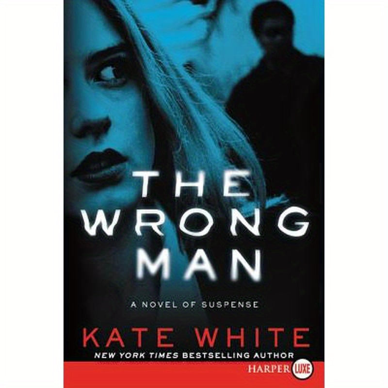The Wrong Man: A Novel of Suspense