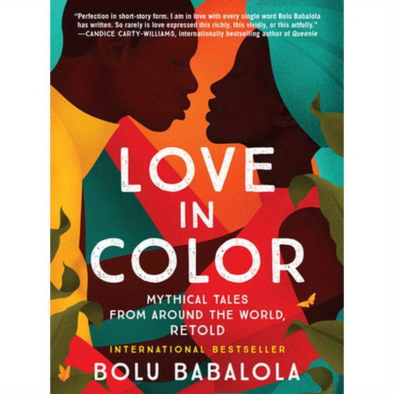 Love in Color: Mythical Tales from Around the World, Retold