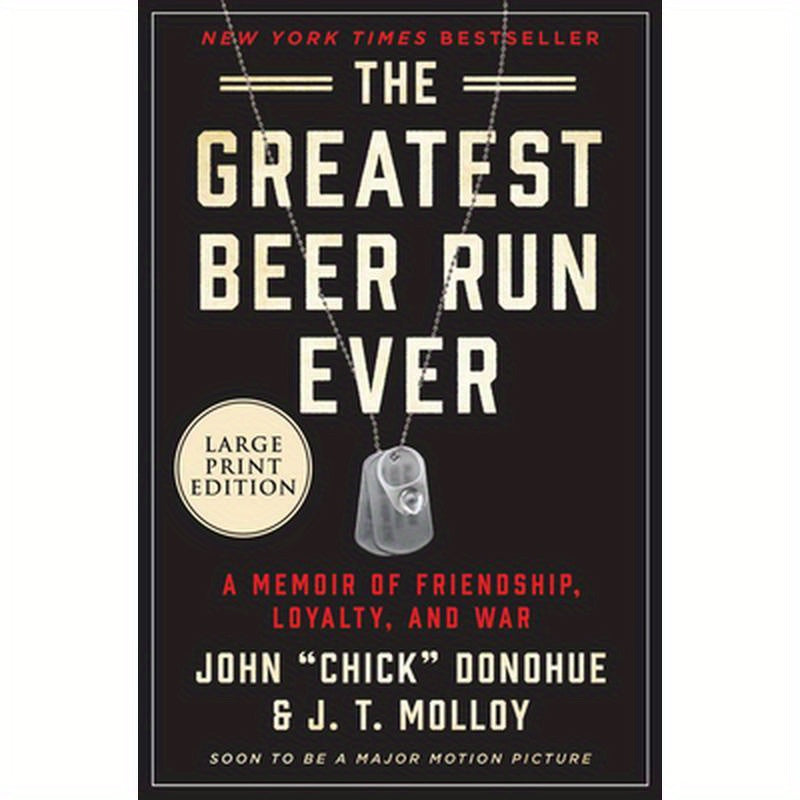 The Greatest Beer Run Ever: A Memoir of Friendship, Loyalty, and War