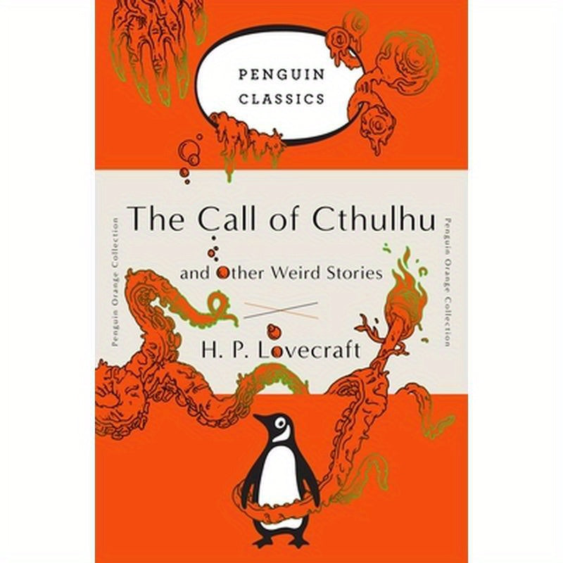 The Call of Cthulhu and Other Weird Stories: (Penguin Orange Collection)